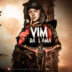 Album Vim da Lama (Explicit) from Salvador da Rima