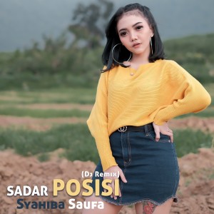 收聽Syahiba Saufa的Sadar Posisi (Dj Remix)歌詞歌曲