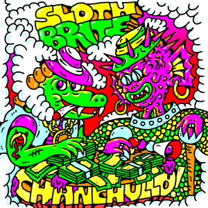 Album Chanchullo (Explicit) from Sloth Brite