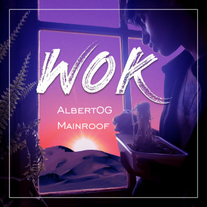 AlbertOG的专辑Wok (Explicit)