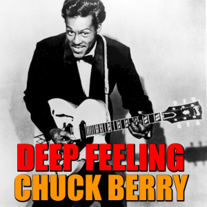 Listen to Deep Feeling song with lyrics from Chuck Berry