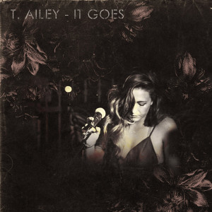ดาวน์โหลดและฟังเพลง It Goes พร้อมเนื้อเพลงจาก T. Ailey