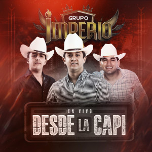 Album Desde La Capi, Vol.1 (En Vivo) from Grupo Imperio
