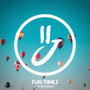 收听JayJen的Fun Times歌词歌曲