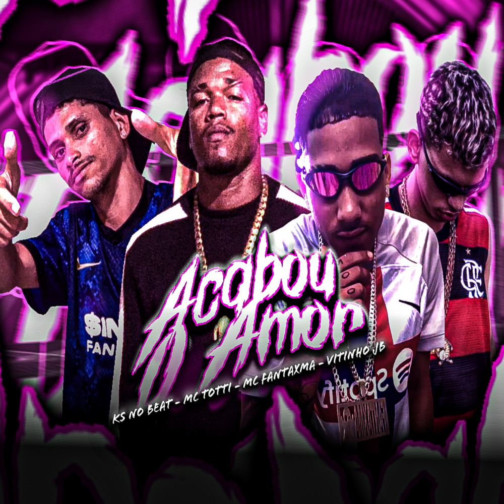 Acabou o Amor (feat. Ks no beat) (Explicit)