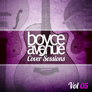 Boyce Avenue的专辑Cover Sessions, Vol. 5