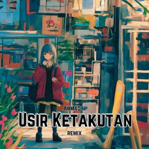 อัลบัม Usir Ketakutan (Remix) ศิลปิน Fai Kencrut