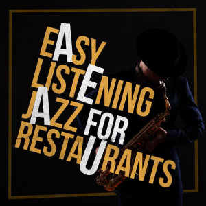 收聽Easy Listening Restaurant Jazz的Chill Baby歌詞歌曲