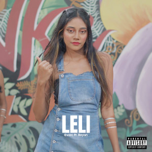 Listen to Leli (Explicit) song with lyrics from Evorc