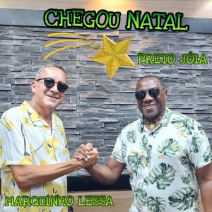 Listen to Chegou Natal - Marquinho Lessa & Preto Jóia song with lyrics from Marquinho Lessa