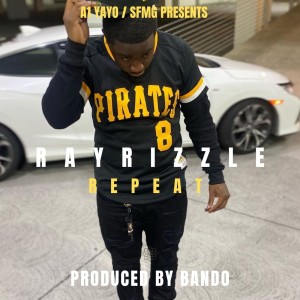 ดาวน์โหลดและฟังเพลง REPEAT (Explicit) พร้อมเนื้อเพลงจาก RayRizzle
