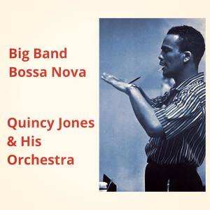 Big Band Bossa Nova dari Quincy Jones & His Orchestra