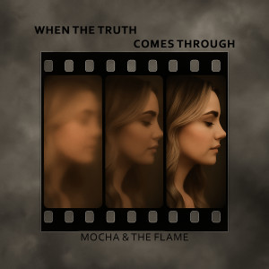 Album When the Truth Comes Through from Mocha