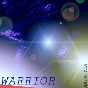 MMTBOYKA的专辑Warrior