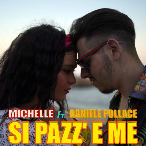 Listen to Si' pazz 'e me song with lyrics from Michelle