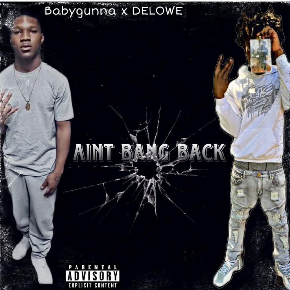 Aint Bang Back (feat. Baby Gunna 127) (Explicit)