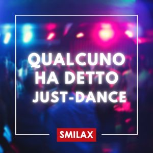 Album Qualcuno ha detto Just - Dance (Explicit) from Various Artists
