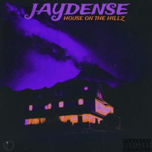 收聽Jaydense的HOUSE ON THE HILLZ (feat. Loveboat Luciano) (Explicit)歌詞歌曲