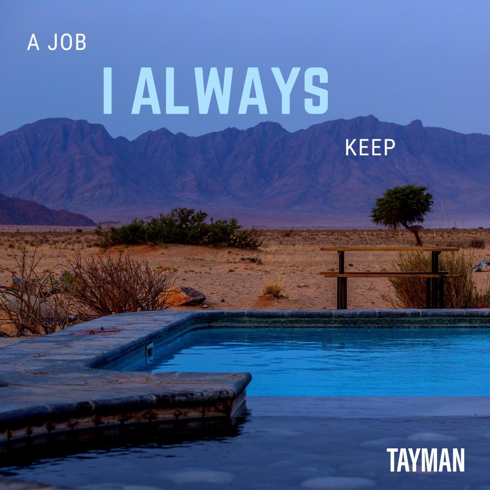 A Job I Always Keep