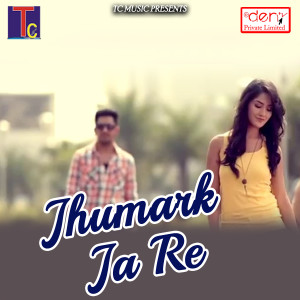 Dengarkan Jhumark Ja Re lagu dari Dilesh Kumar dengan lirik