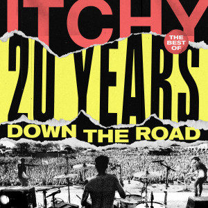Itchy的專輯20 Years Down The Road (Best Of)