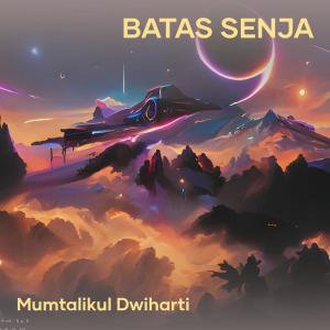 Album Batas Senja oleh Mumtalikul Dwiharti