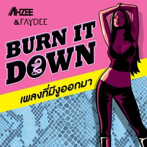 Burn It Down dari Ahzee