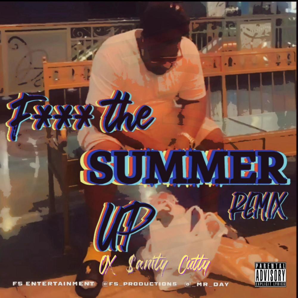 Fuck The Summer Up (feat. Cutty & Ox) (Remix|Explicit)