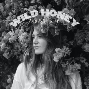 Listen to Wild Honey (Acoustic) song with lyrics from Anna Vaus