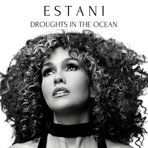 ดาวน์โหลดและฟังเพลง Droughts in the Ocean พร้อมเนื้อเพลงจาก Estani