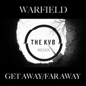 ดาวน์โหลดและฟังเพลง Get Away/Far Away (The KVB Remix) พร้อมเนื้อเพลงจาก Warfield