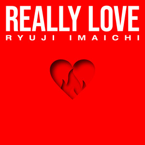 อัลบัม REALLY LOVE ศิลปิน RYUJI IMAICHI