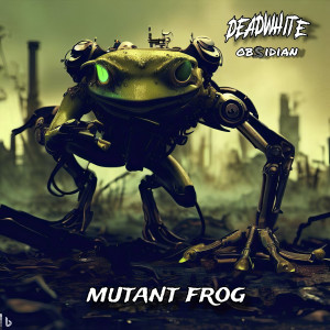 收聽DeadWhite的Mutant Frog歌詞歌曲