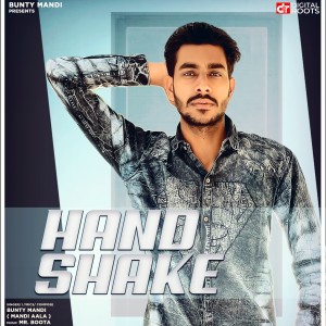 Listen to Hand Shake song with lyrics from Bunty Mandi