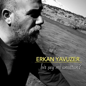 Listen to Bir Şey Mi Unuttun song with lyrics from Erkan Yavuzer