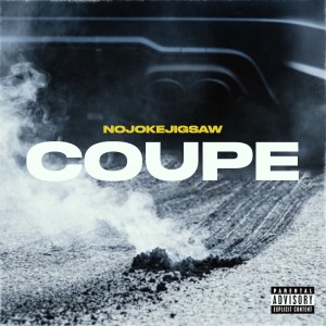 Album Coupe (Explicit) oleh NojokeJigsaw