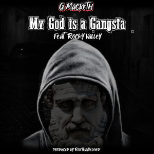 Rocky Valley的专辑My God is a Gangsta (feat. G. Macbeth & Rocky Valley)
