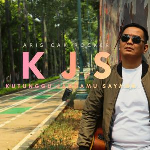 ดาวน์โหลดและฟังเพลง KJS KUTUNGGU JANDAMU SAYANG พร้อมเนื้อเพลงจาก Aris Cak Rocker