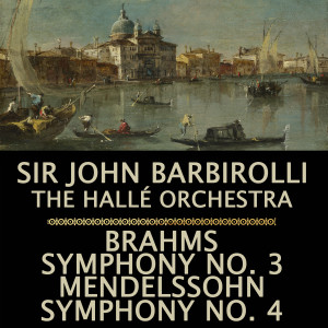 The Hallé Orchestra的專輯Brahms: Symphony, No. 3 / Mendelssohn: Symphony, No. 4 "Italian"
