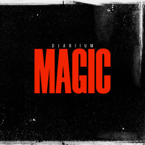 Dengarkan MAGIC lagu dari DJariium dengan lirik