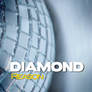 ดาวน์โหลดและฟังเพลง Reason (Club Mix) พร้อมเนื้อเพลงจาก Diamond