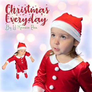 ดาวน์โหลดและฟังเพลง Christmas Everyday พร้อมเนื้อเพลงจาก Lil Kenzie Pea