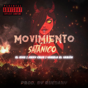收聽El Díaz的Movimiento Satánico歌詞歌曲