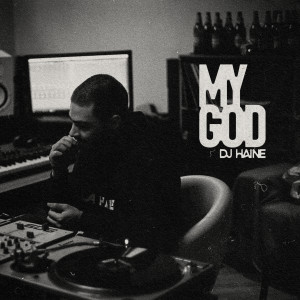 Dengarkan My God (Explicit) lagu dari Dj Haine dengan lirik