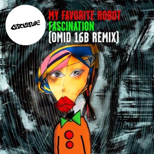 收聽My Favorite Robot的Fascination (Omid 16B Remix)歌詞歌曲