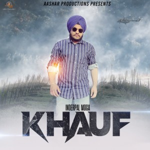 Listen to Khauf song with lyrics from Inderpal Moga