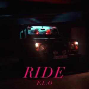 ดาวน์โหลดและฟังเพลง Ride (Explicit) พร้อมเนื้อเพลงจาก F.L.O