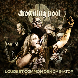 Drowning Pool的專輯Loudest Common Denominator