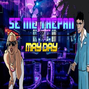 ดาวน์โหลดและฟังเพลง Se Me Trepan พร้อมเนื้อเพลงจาก May Day