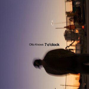 Listen to 7 o'clock (Extended) song with lyrics from Otto Knows